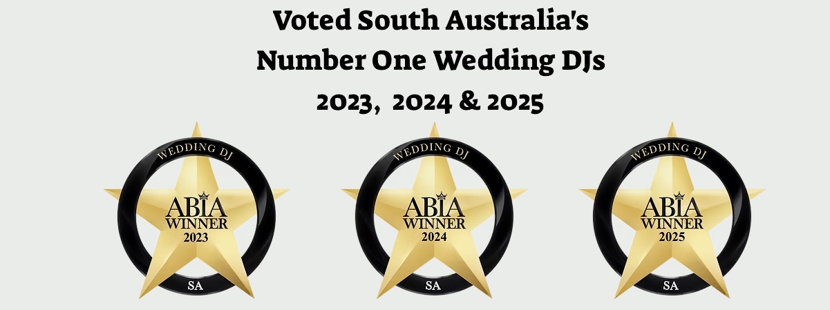 Voted South Australia's Number One Wedding DJs 2023, 2024 & 2025 - ABIA Winner